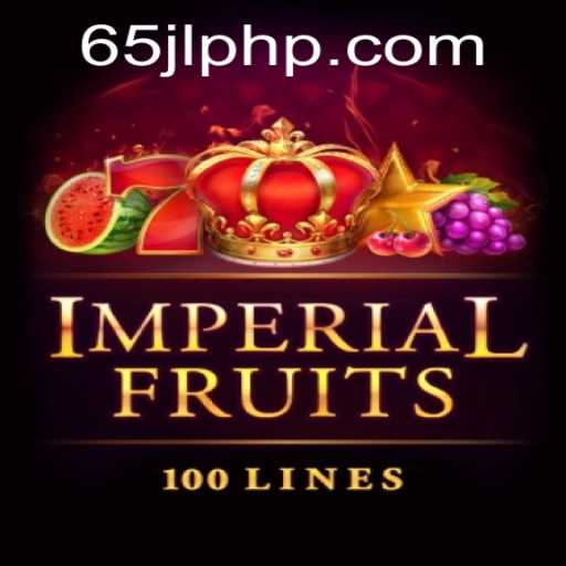 Explore the Thrilling World of Imperial Fruits 100 & the Exciting Realm of 65JL.COM