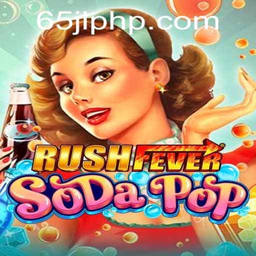 Exploring the Thrills of RushFeverSodaPop: A New Gaming Sensation